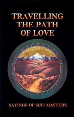 (image for) Travelling the Path of Love : Sufi Sayings